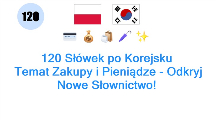 120 Słówek po Korejsku: Temat Zakupy i Pieniądze - Odkryj Nowe Słownictwo!